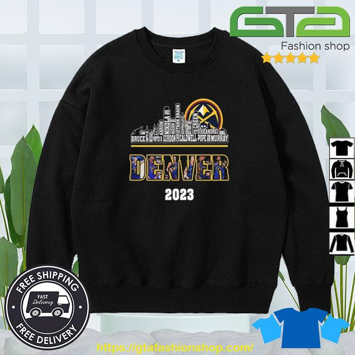 Official Denver Nuggets City Skyline Player Names 2023 shirt, hoodie,  sweater, long sleeve and tank top