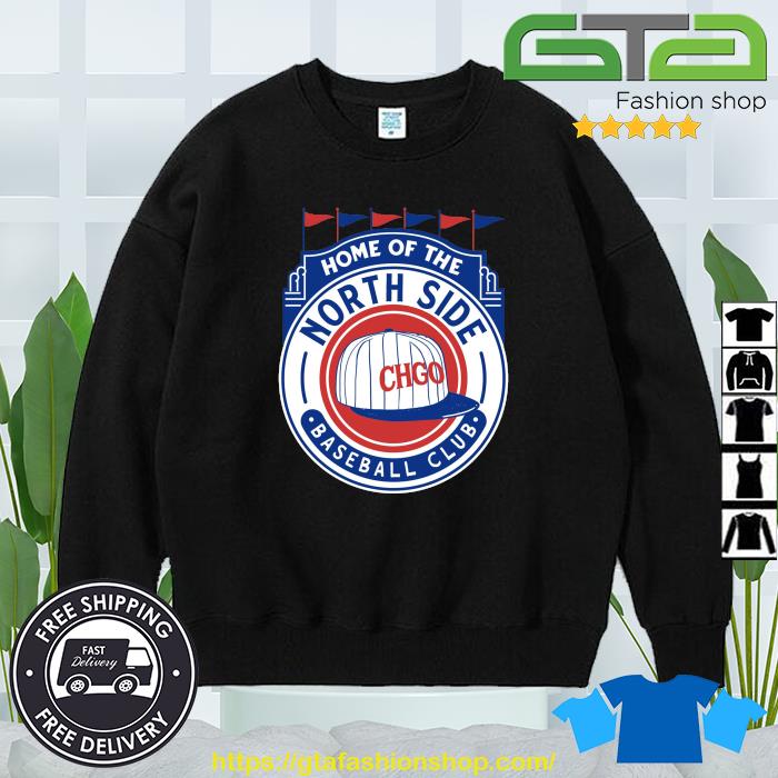 Home Of The Northside Chicago Cubs Baseball Shirt