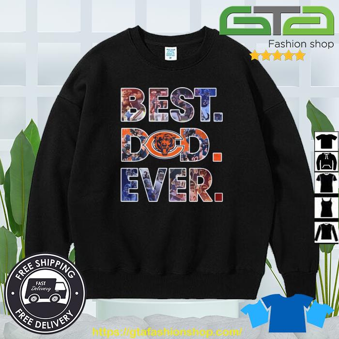 Best Dad Ever NFL Chicago Bears shirt, hoodie, sweater, long