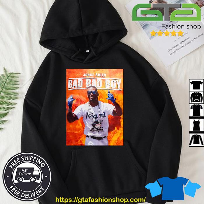 Jorge Soler Bad Bad Boy Shirt, hoodie, sweater, long sleeve and