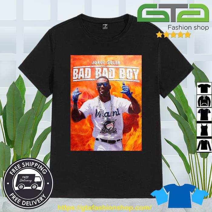 Original Jorge Soler Bad Bad Boy T-shirt,Sweater, Hoodie, And Long