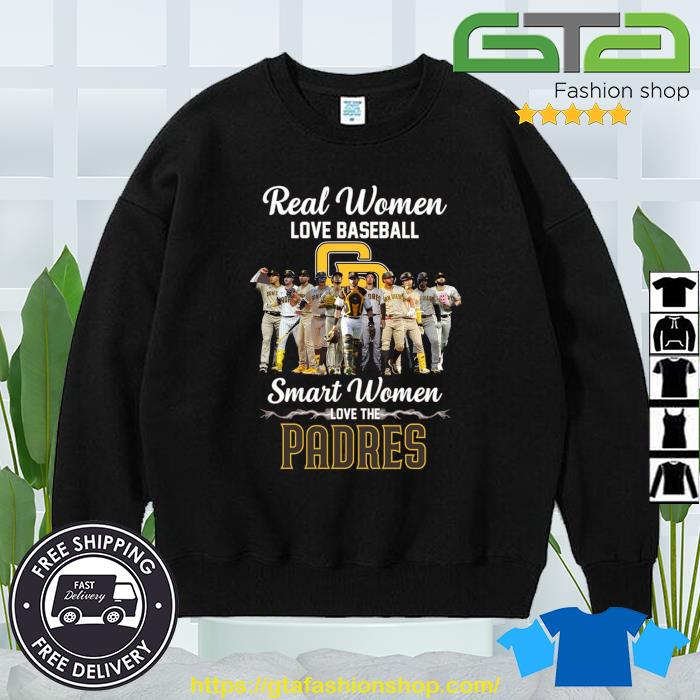 Real Women Love Baseball Smart Women Love The San Diego Padres Signatures  shirt, hoodie, sweater, long sleeve and tank top