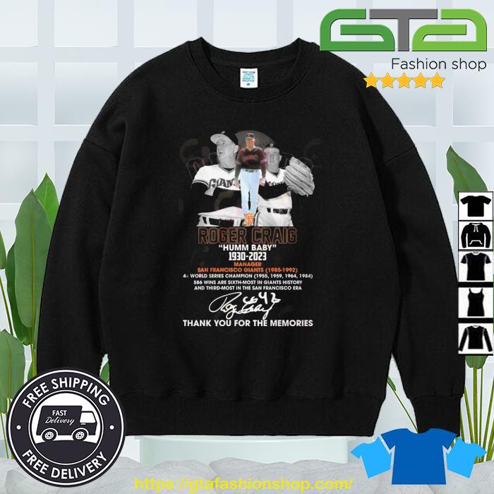 In memories of Roger Craig Humm Baby San Francisco Giants 1930-2023  signature shirt, hoodie, sweater and long sleeve