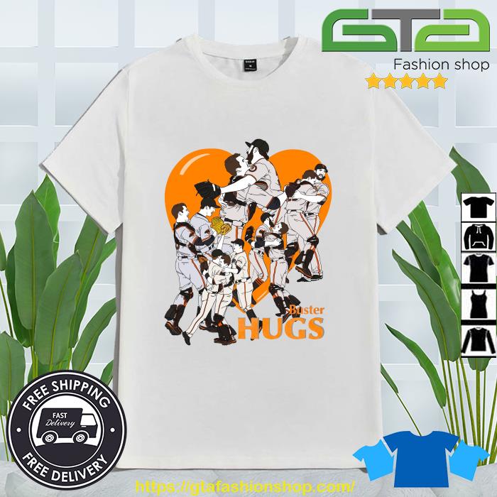 Buster hugs San Francisco Giants shirt, hoodie, sweater and v-neck t-shirt