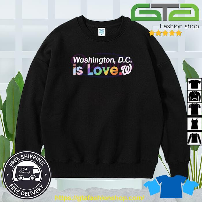 Washington Nationals Is Love City MLB Pride Shirt, hoodie, sweater, long  sleeve and tank top