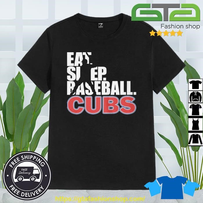 2023 Eat Sleep Baseball Chicago Cubs shirt, hoodie, sweater, long sleeve  and tank top