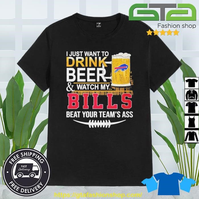 Official I just want to drink beer and watch my Arizona Cardinals beat your  team's ass shirt, hoodie, sweater, long sleeve and tank top