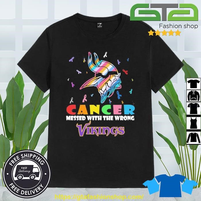 Minnesota Vikings Cancer Messed With The Wrong Vikings 2023 Shirt
