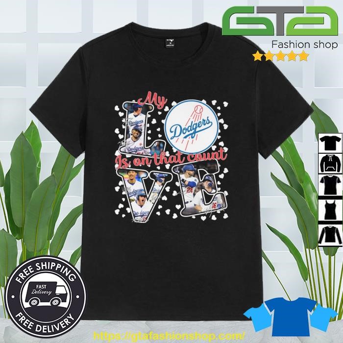 HOT TREND My Love Los Angeles Dodgers Is On That Count Unisex T-Shirt