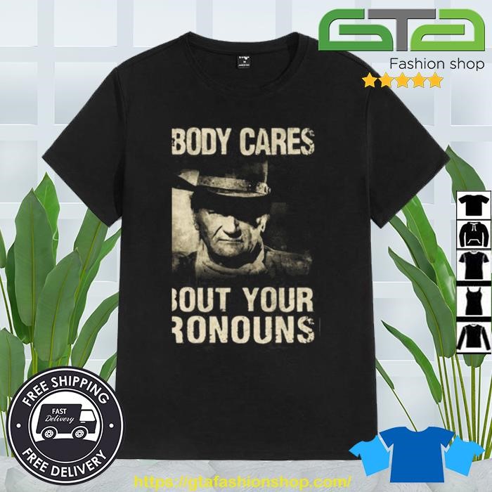 Nobody Cares About You Pronouns Shirt