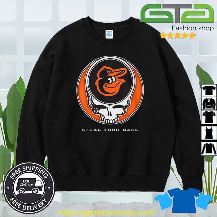 Grateful Dead Baltimore Orioles Steal Your Base shirt, hoodie, sweater,  long sleeve and tank top