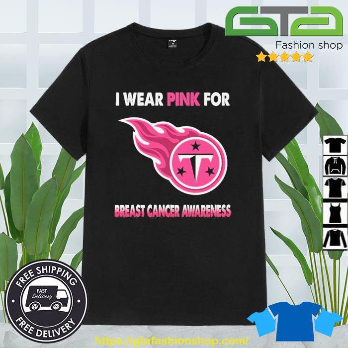 Tennessee Titans I Wear Pink For Breast Cancer Awareness 2023 T