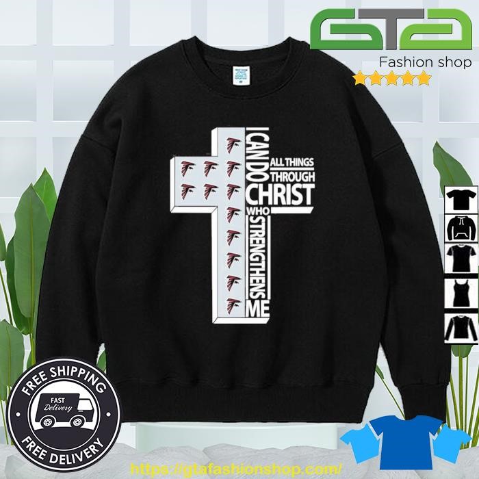 I can do all things through christ atlanta falcons T-shirt, hoodie,  sweater, long sleeve and tank top