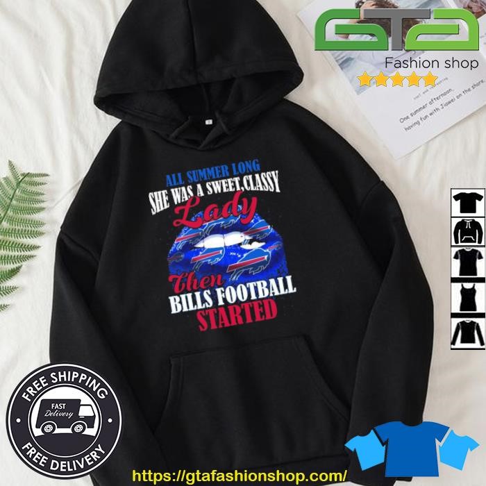 All Summer Long Sge Was A Sweet Classy Lady Buffalo Bills Tee