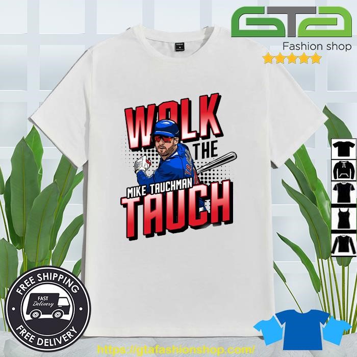 Mike Tauchman Walk The Tauch Mlbpa T-shirt,Sweater, Hoodie, And Long  Sleeved, Ladies, Tank Top