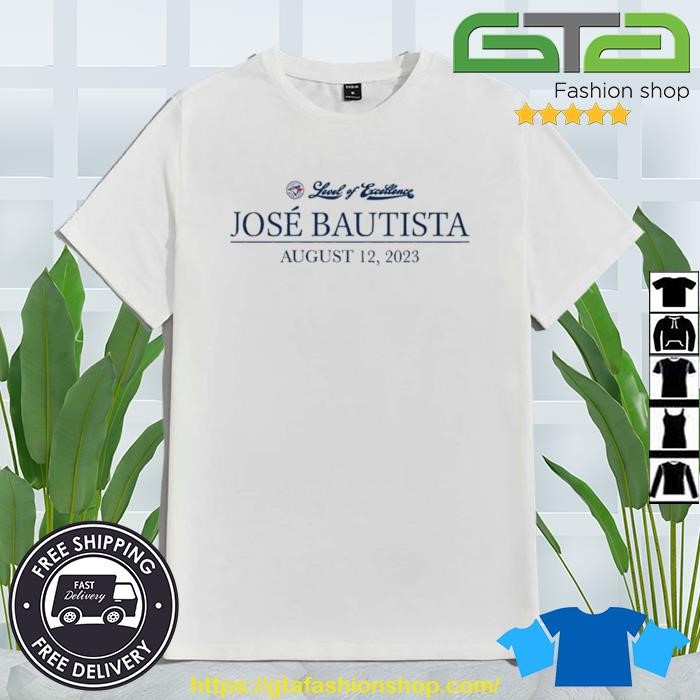 Shirt Toronto Blue Jays Jose Bautista Honda Level Of Excellent August 12  2023, Custom prints store