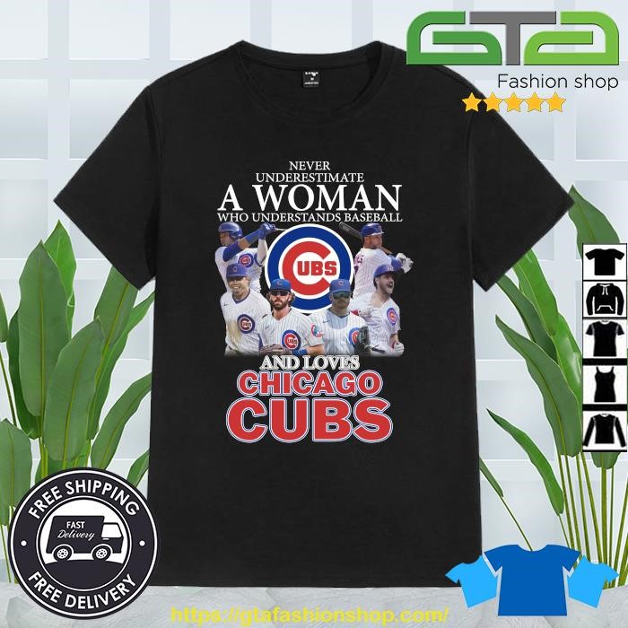 Never Underestimate A Woman Who Understands Baseball And Loves Chicago Cubs  UBS T Shirt