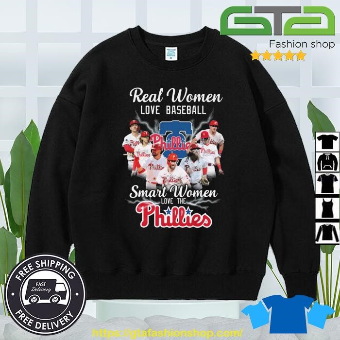 Philadelphia Phillies Team Real Women Love Baseball Smart Women Love The  Phillies Signatures Shirt, hoodie, sweatshirt and long sleeve