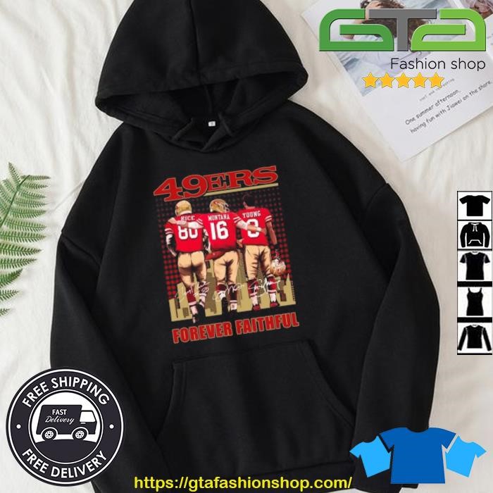 2023 San francisco 49ers forever faithful shirt, hoodie, sweater, long  sleeve and tank top