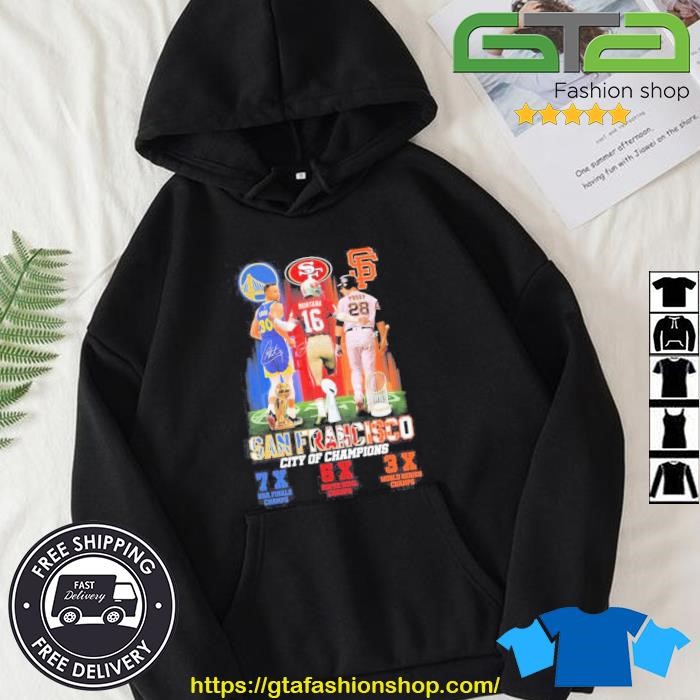 San Francisco City Of Champions 7 NBA Final Champs And 5x Super Bowl Champs  And 3xWorld Series Champs T-Shirt, hoodie, sweater, long sleeve and tank top