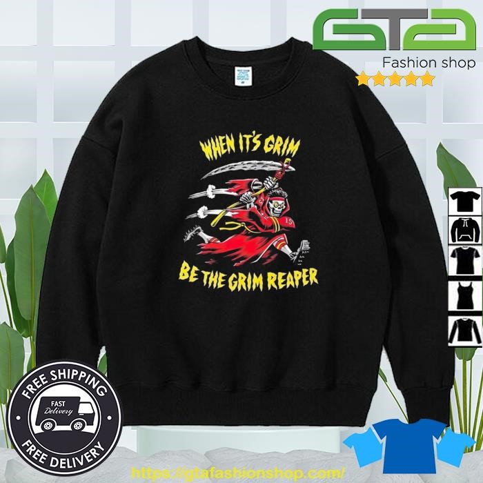 When It Grim Be The Grim Reaper Kansas City Chiefs 2023 Shirt, hoodie,  sweater, long sleeve and tank top