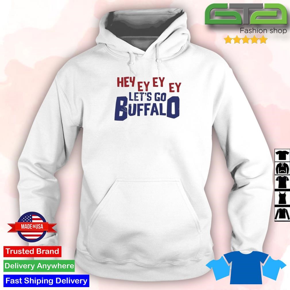 ey Ey Ey Ey Let's Go Buffalo T Shirt, hoodie, sweater, long sleeve and tank  top