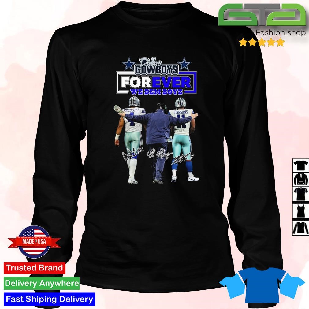 Official Dallas Cowboys forever we dem boyz Prescott Parsons signatures  photo design t-shirt, hoodie, sweater, long sleeve and tank top