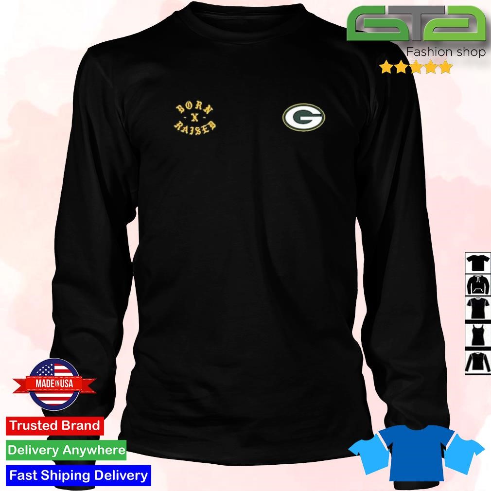 Green Bay Packers born x raised shirt, hoodie, sweater, long