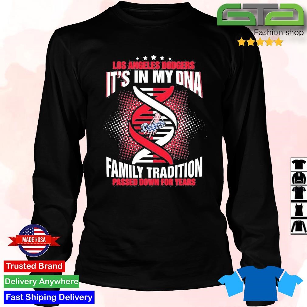 MLB Los Angeles Angels Of Anaheim It's In My DNA Family Tradition Passed  Down For Years T-Shirt, hoodie, sweater, long sleeve and tank top