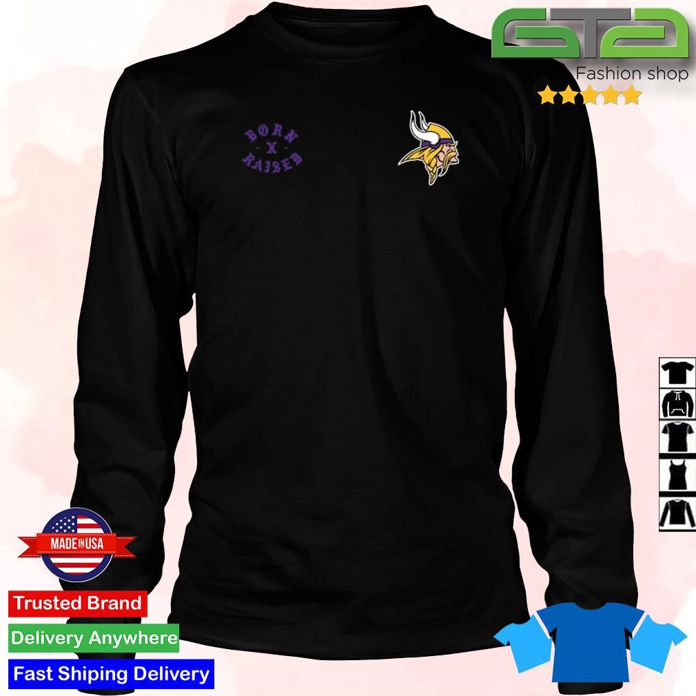 Official minnesota Vikings Born X Raised Shirt, hoodie, sweater, long sleeve  and tank top