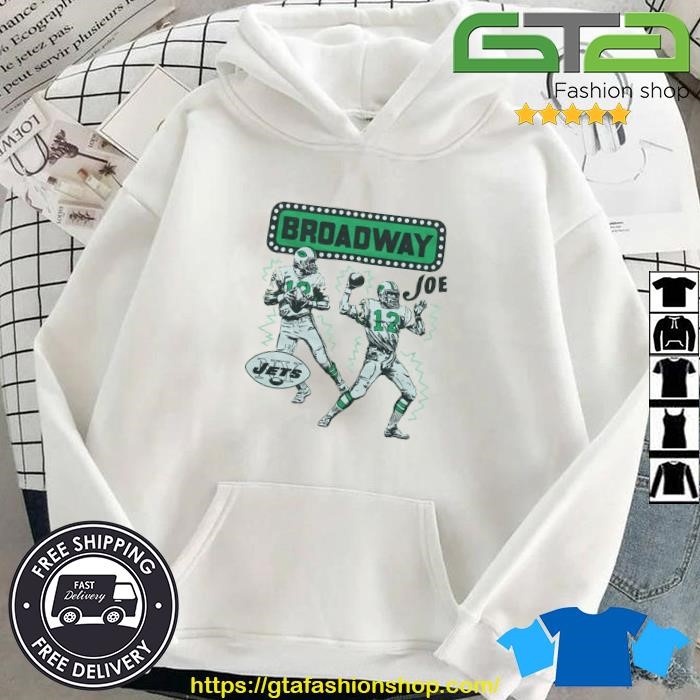 Joe Namath broadway shirt, hoodie, sweater, long sleeve and tank top