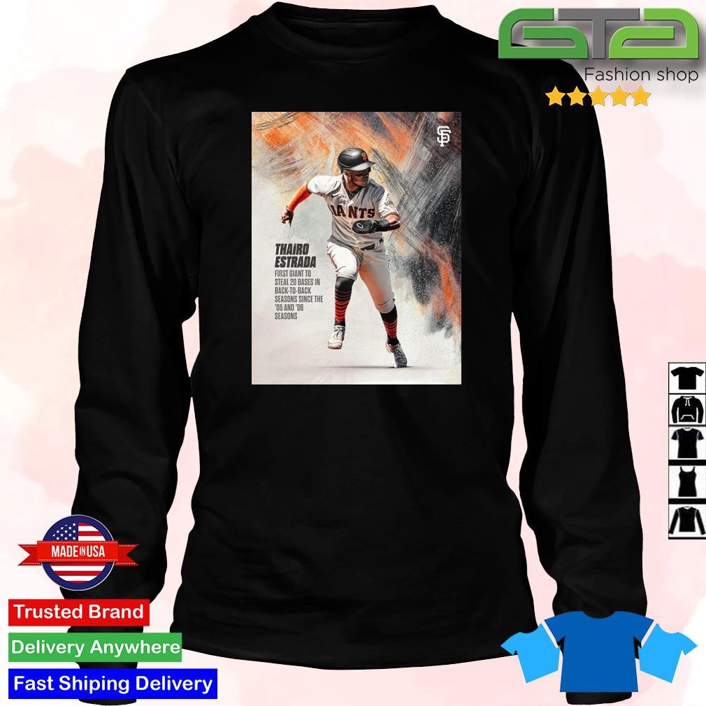 Thairo Estrada Is The First SF Giants to Steal 20 Bases In Back To Back  Season Vintage 2023 T-Shirt, hoodie, sweater, long sleeve and tank top