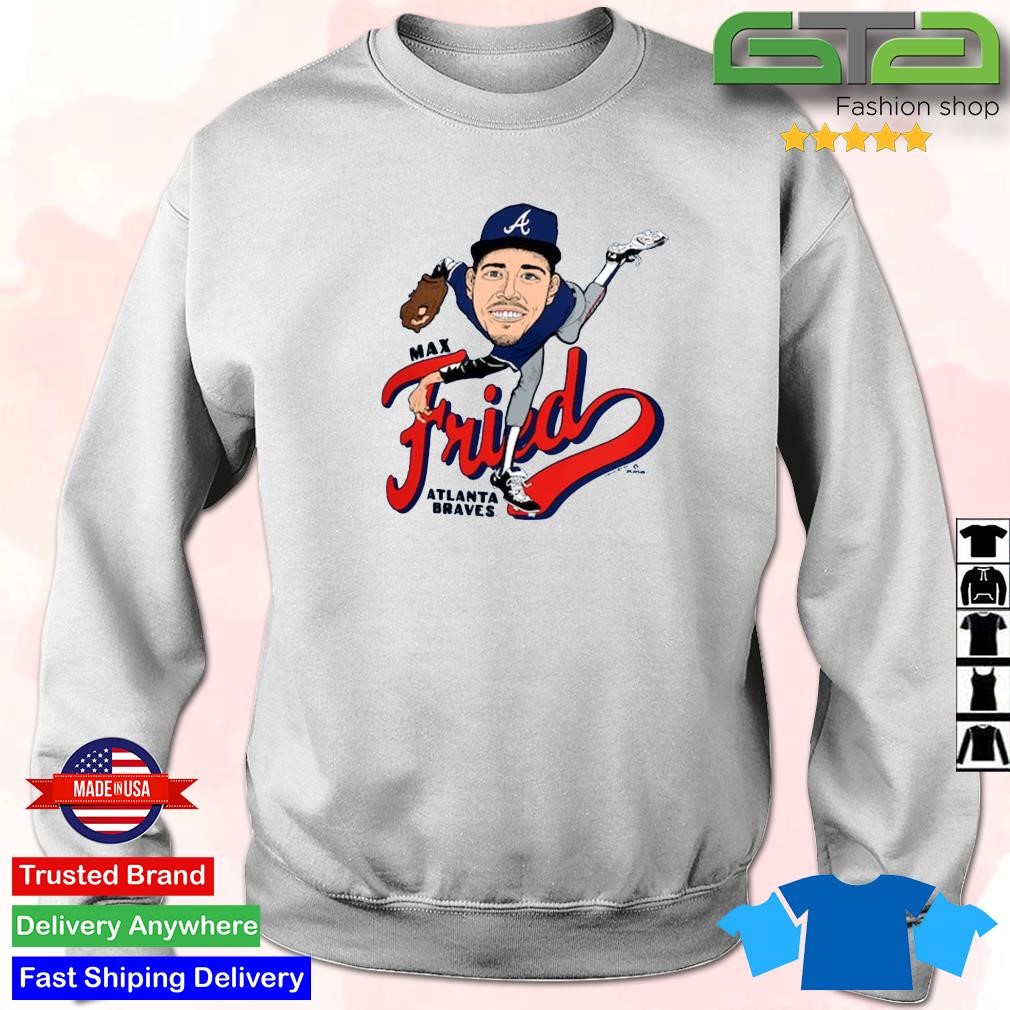 Max Fried Atlanta Braves fried caricature shirt, hoodie, sweater, long  sleeve and tank top