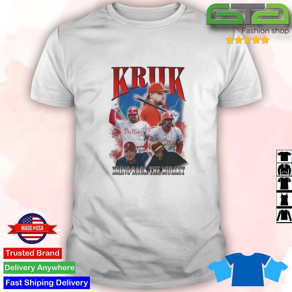 Philadelphia Phillies John Kruk Bootleg Bring Back The Mullet 2023 T Shirt