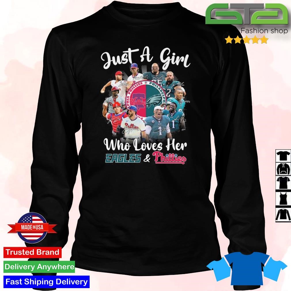 Just a women who love her Philadelphia Eagles and Phillies shirt, hoodie,  sweater, long sleeve and tank top