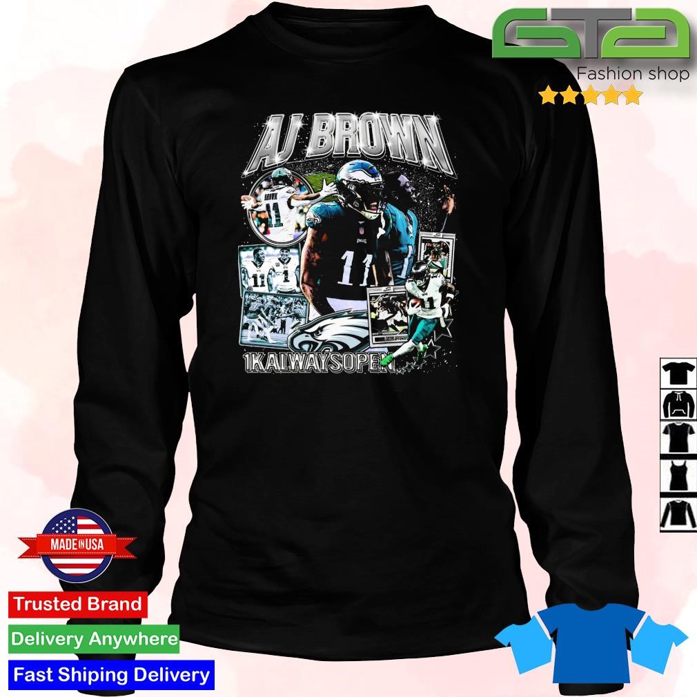 Philadelphia Eagles Aj Brown 1k Always Open T-Shirts, hoodie, sweater, long  sleeve and tank top