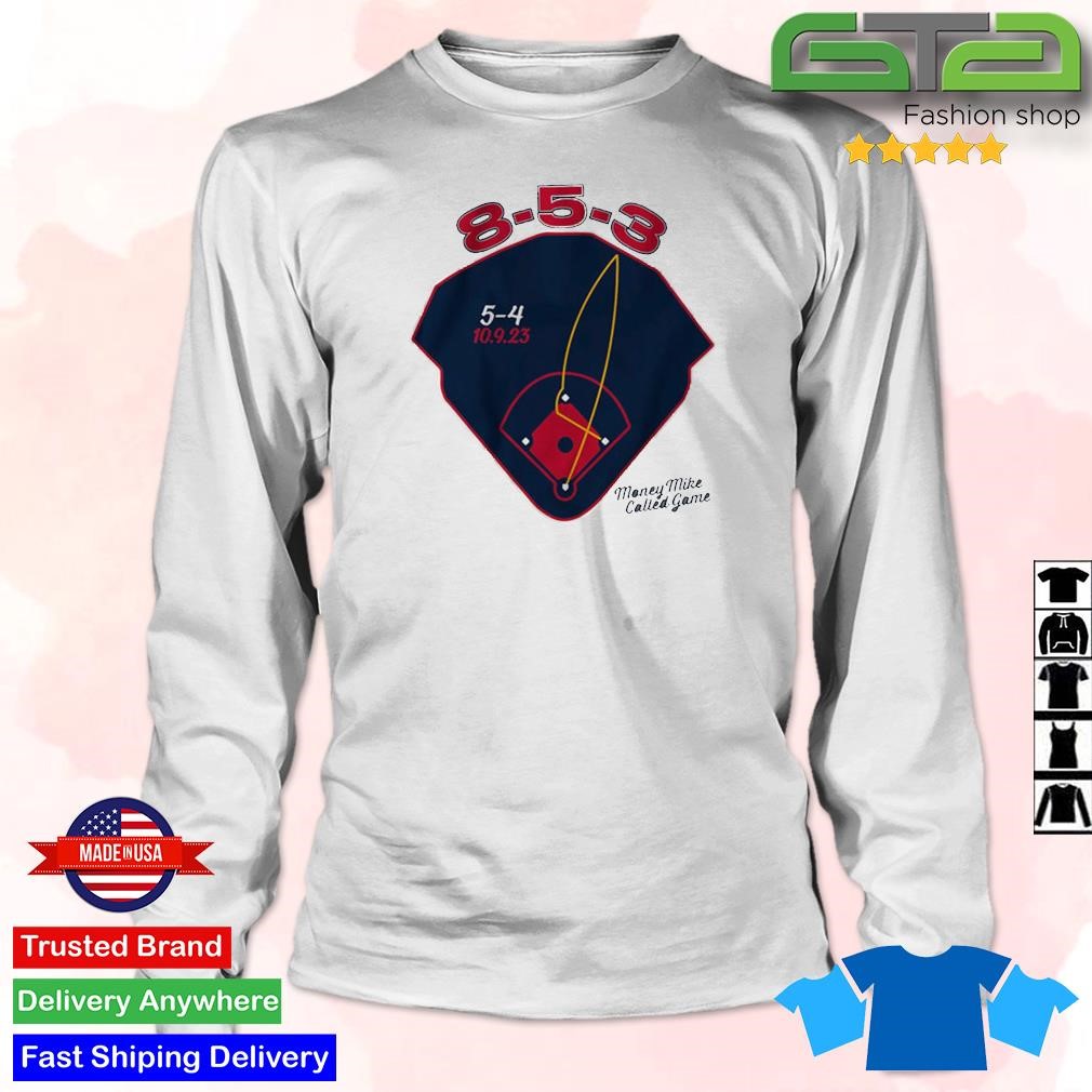 Atlanta Braves 8 5 3 money Mike called game shirt, hoodie, sweater, long  sleeve and tank top