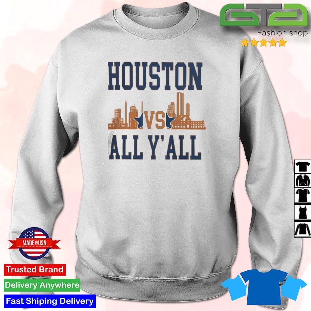 Houston Astros Houston vs All Y'All Skyline Shirt, hoodie