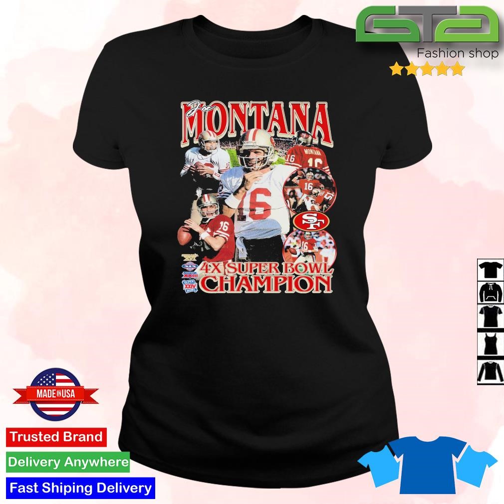 Official joe Montana 4x Super Bowl Champions Shirt, hoodie, tank top,  sweater and long sleeve t-shirt