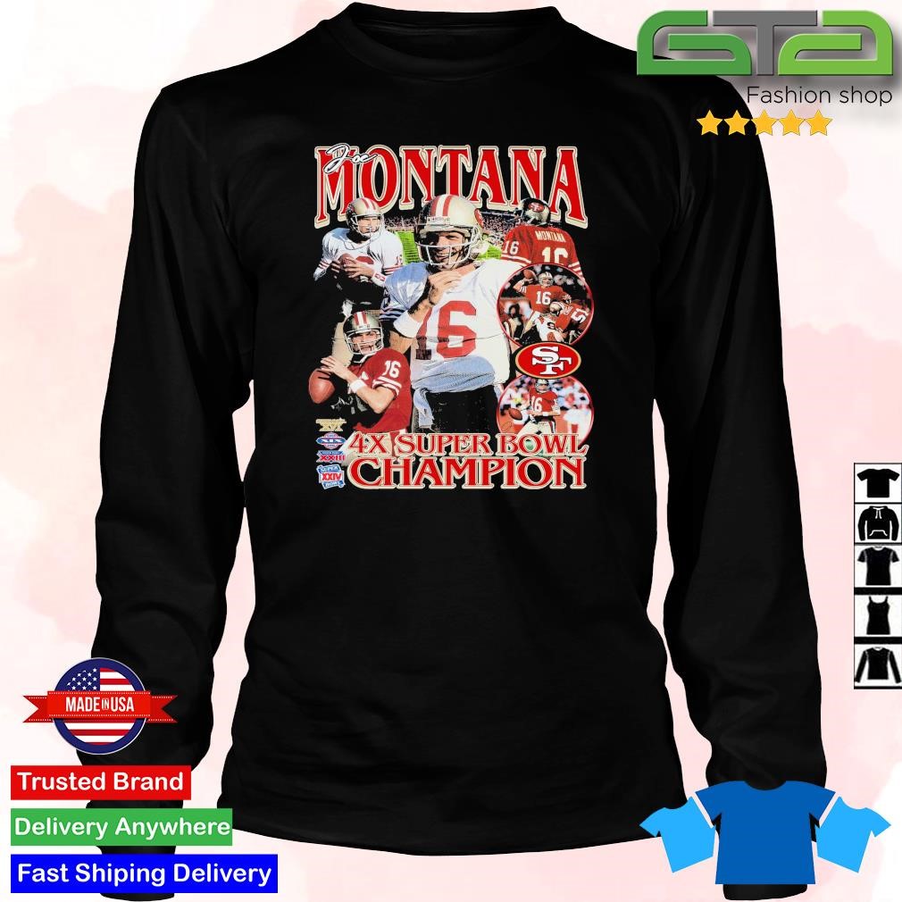 Joe Montana 4x Super Bowl Champions Shirt, hoodie, sweater, long