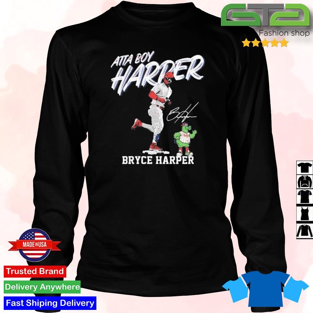 Atta Boy Harper Philadelphia Phillies Bryce Harper Signature Shirt -  Nvamerch