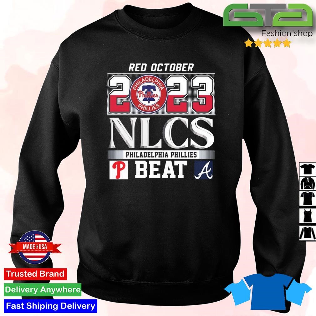 Funny Red October 2023 Nlcs Philadelphia Phillies Beat Atlanta Braves T- Shirt - Gearuptee