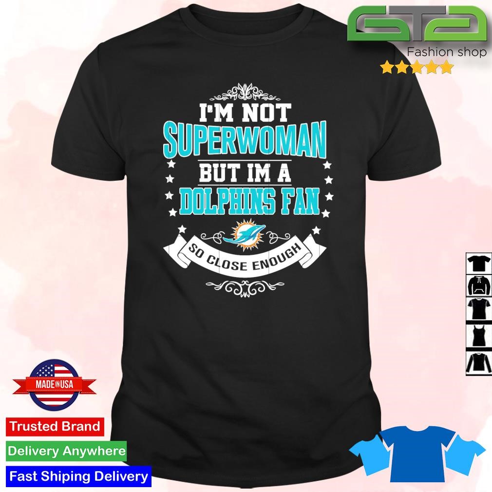 Official I'm grandma miamI dolphins fan which means I'm pretty much perfect  shirt, hoodie, sweater, long sleeve and tank top