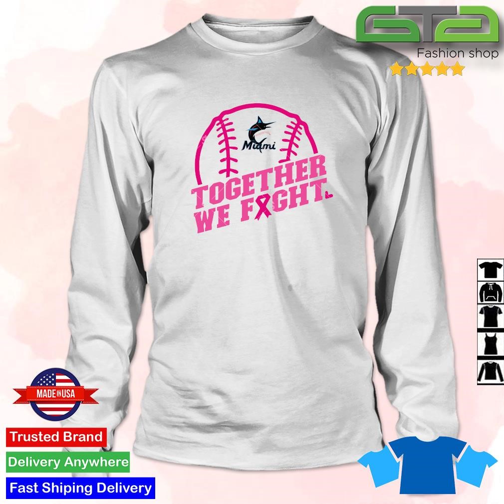 Official Mlb Miami Marlins Baseball Team Pink Ribbon Together We Fight 2023  T shirt, hoodie, sweater, long sleeve and tank top
