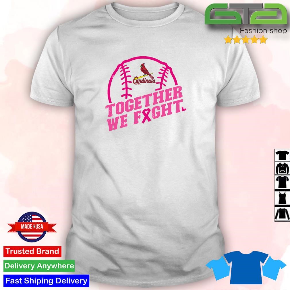 MLB St Louis Cardinals Baseball Team Pink Ribbon Together We Fight 2023  Shirt, hoodie, sweater, long sleeve and tank top