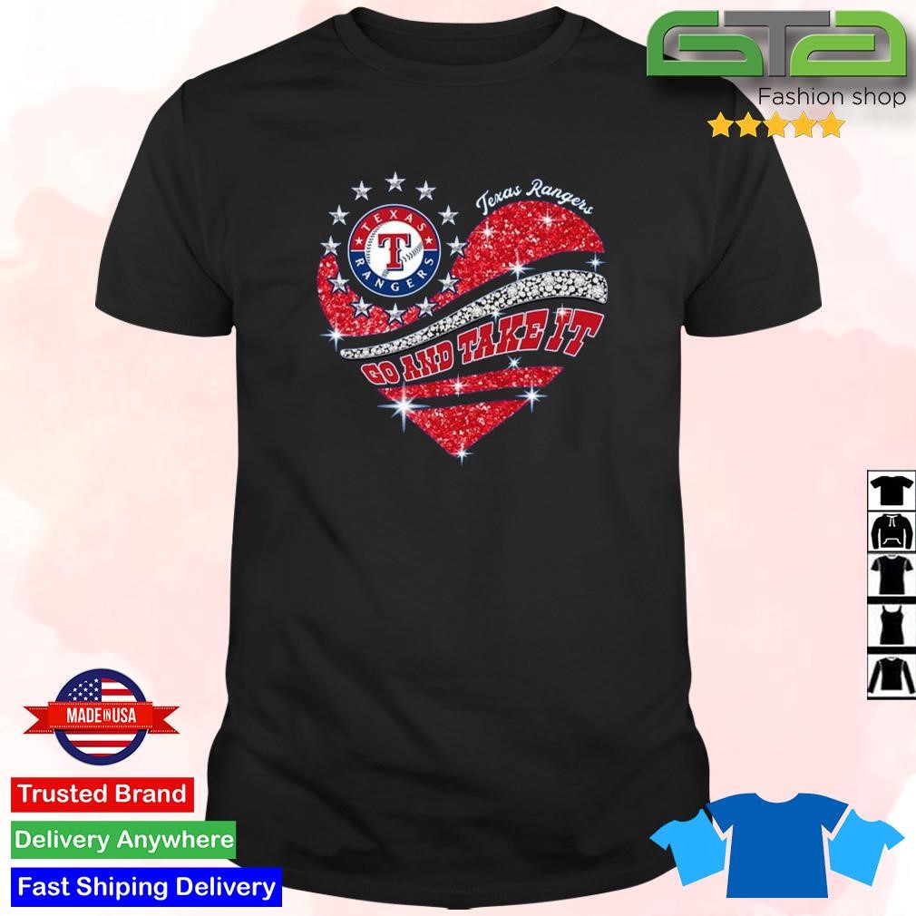 Go And Take It 2023 Texas Rangers 2023 shirt - Gem shirt clothing fashion  store