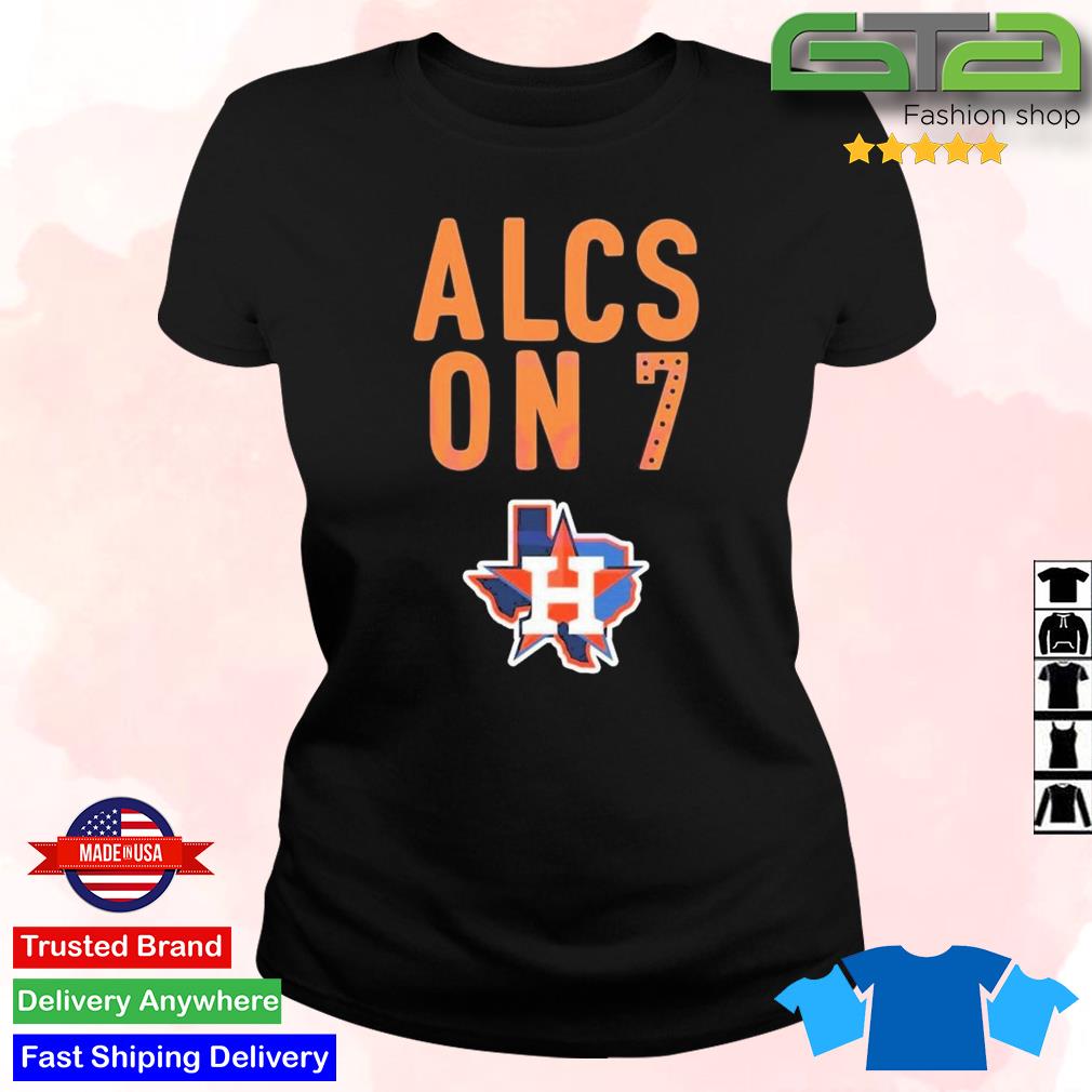 Original Baseball Team Houston Astros ALCS On 7 T-Shirt, hoodie, sweater,  long sleeve and tank top