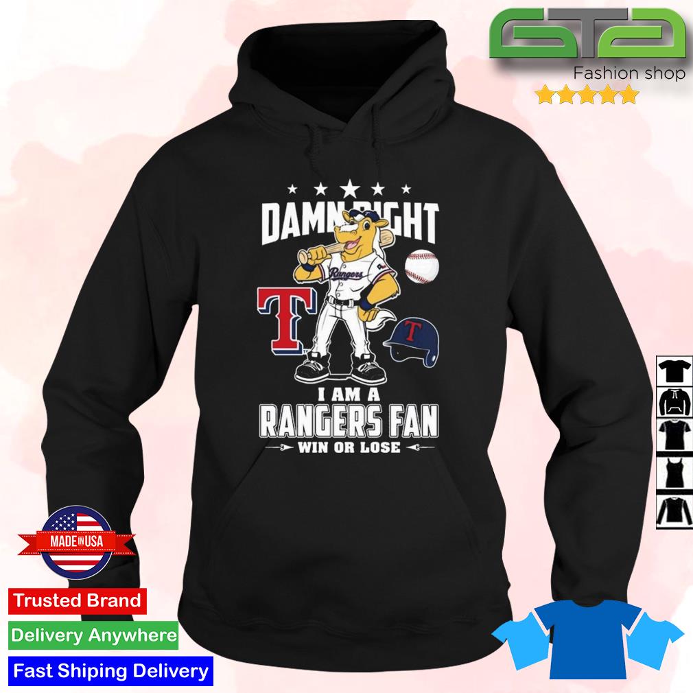 Mascot Damn right I am a Texas rangers fan win or lose shirt - Gearuptee