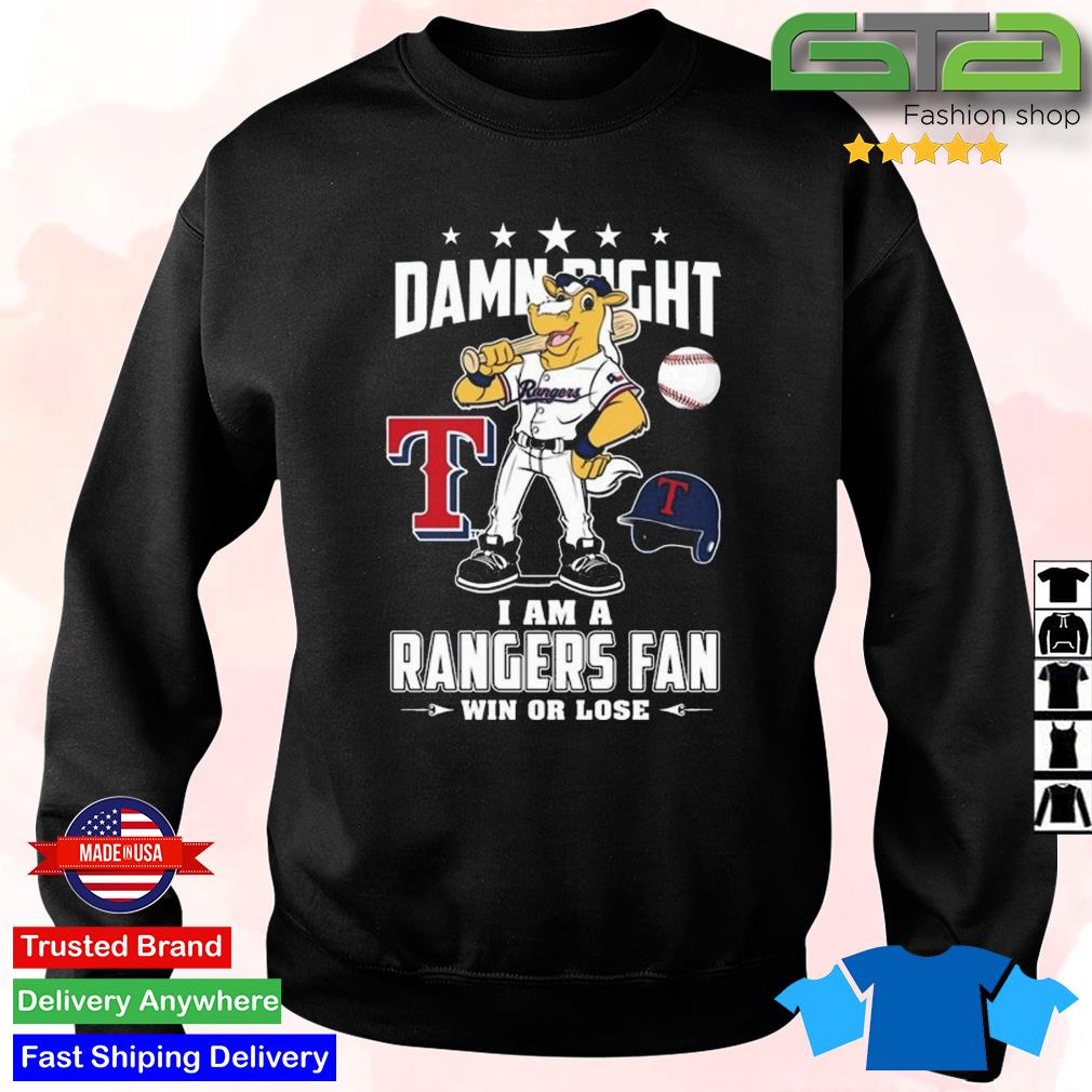 Mascot Damn right I am a Texas rangers fan win or lose shirt - Gearuptee