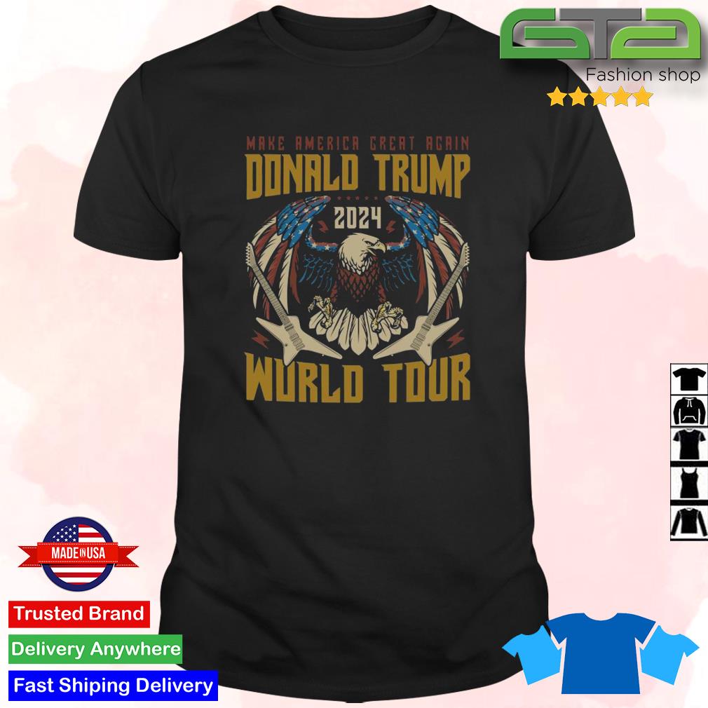 Original Make America Great Again Donald Trump 2024 World Tour Shirt